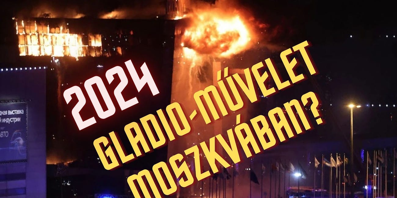 "GLADIO-művelet, avagy a "Feszültség Stratégiája" volt a moszkvai terrortámadás is?