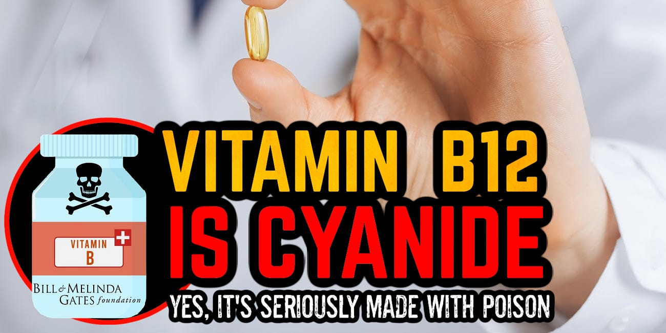 Vitamin B12 is Literal Cyanide (Poison) & You Won't Believe What Else is in Here! 