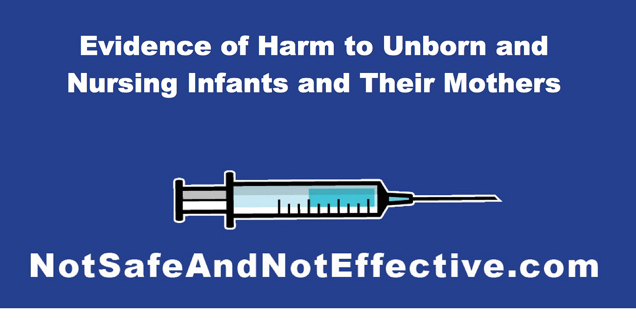 Evidence of Harm to Unborn and Nursing Infants and Their Mothers