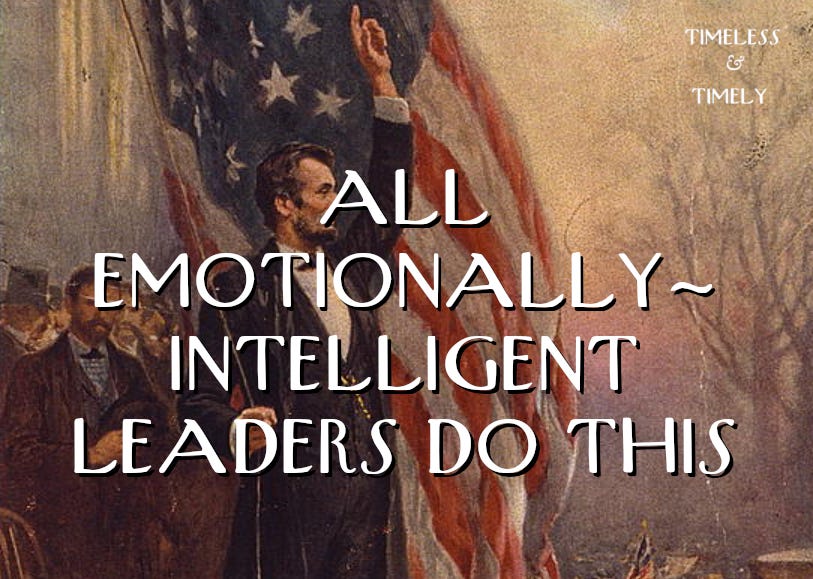All Emotionally Intelligent Leaders Do This