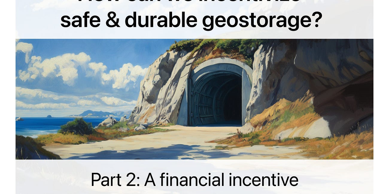 How can we incentivize safe & durable geostorage? - Part 2