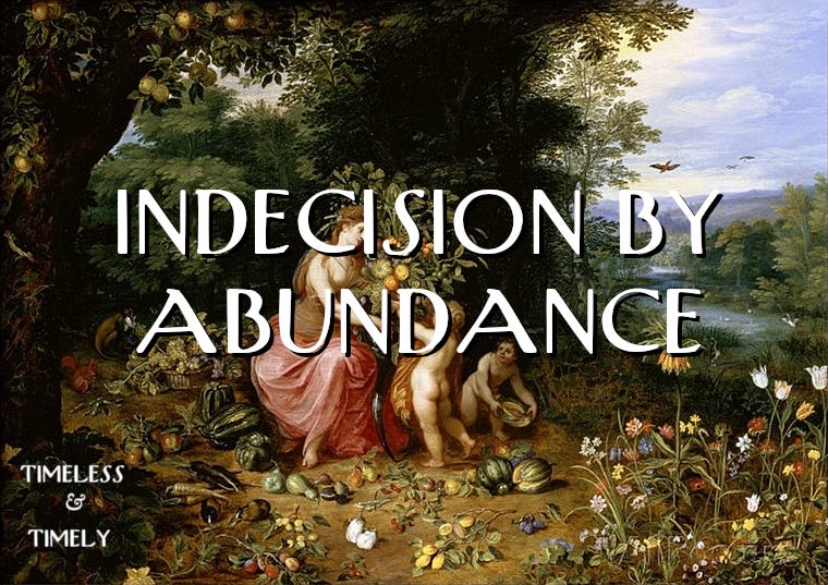 Indecision by Abundance