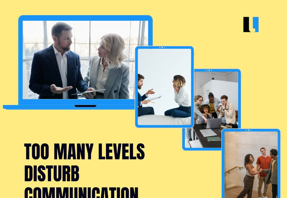 Case study #8: Too Many Communication Levels Create a Mess