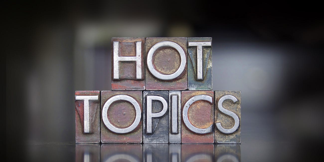 "Hot Topics"