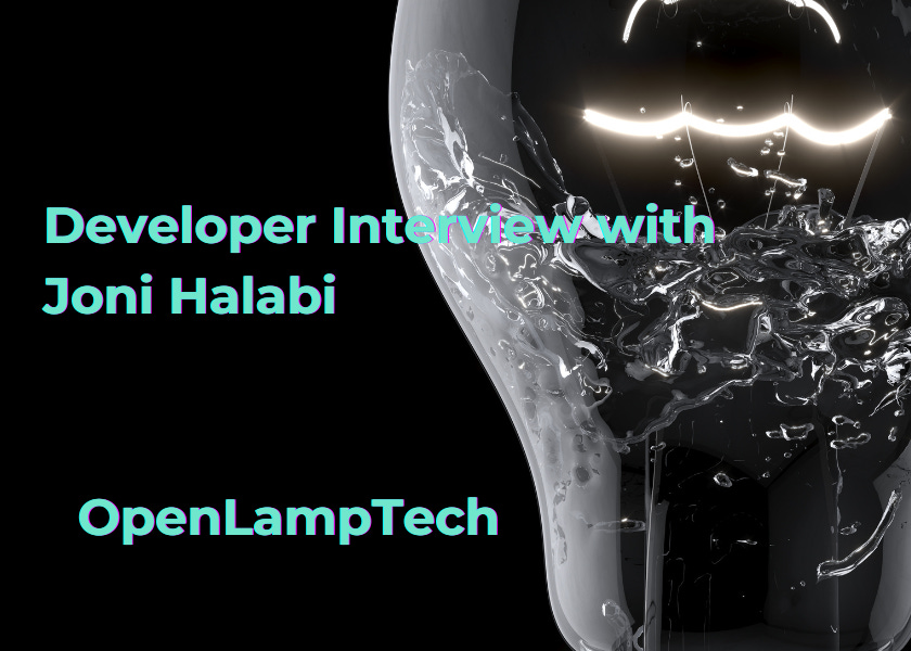 OpenLampTech - Developer Interview With Joni Halabi