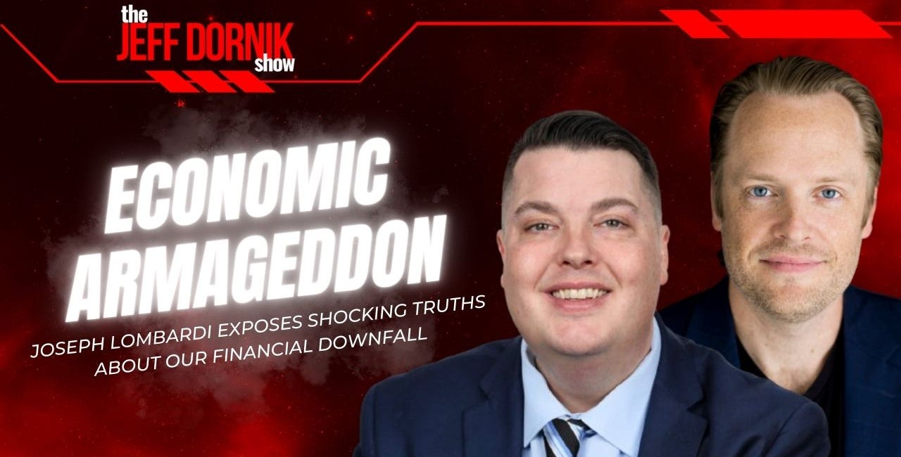 Economic Armageddon: Joseph Lombardi Exposes Shocking Truths About Our Financial Downfall 