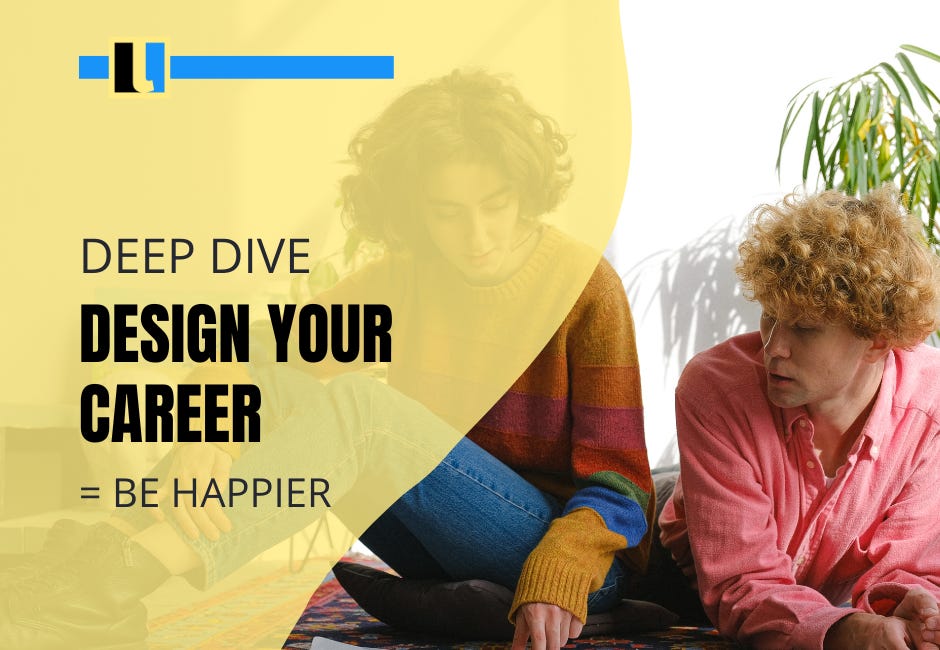 Deep Dive: Design Your Career
