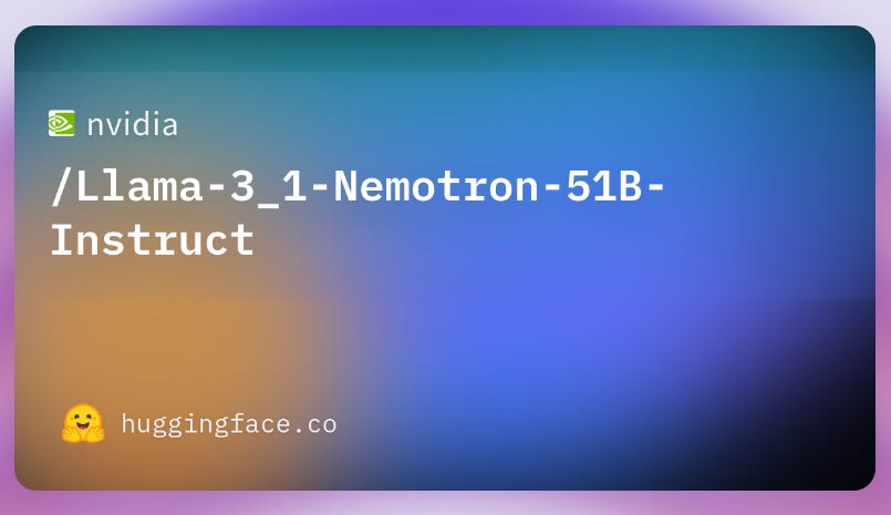 Today's Open Source (2024-09-24): Nvidia Llama-3.1-Nemotron-51B-Instruct