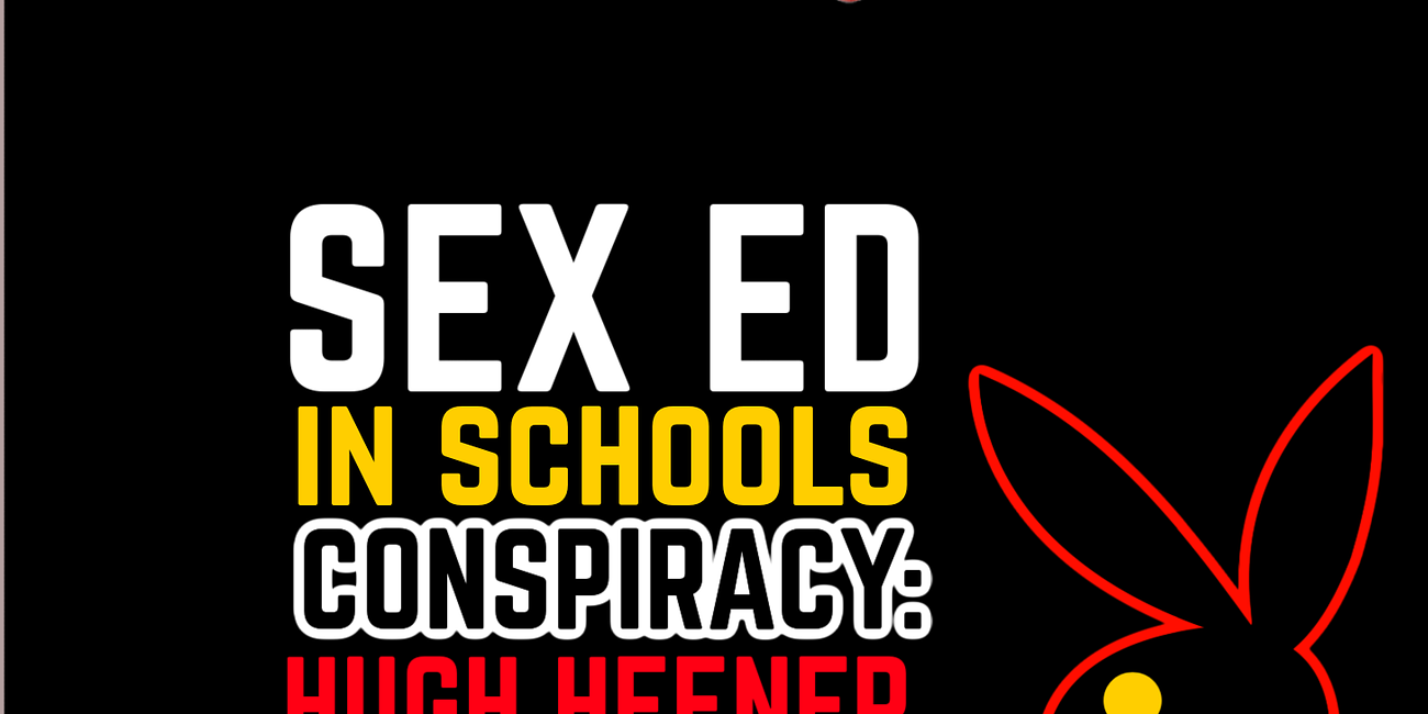 Sex Ed Conspiracy: Hugh Hefner, Playboy, Pedophiles & Tax Money - PART 2