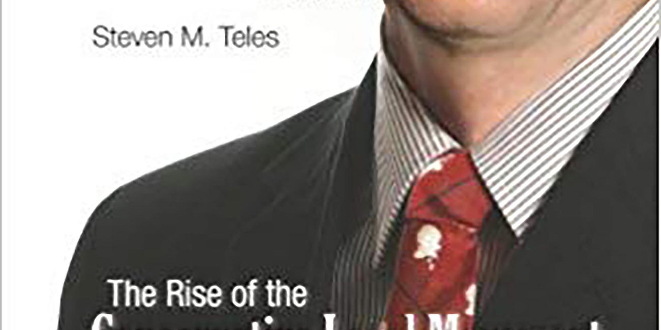 Review: The Rise of the Conservative Legal Movement, by Steven M. Teles