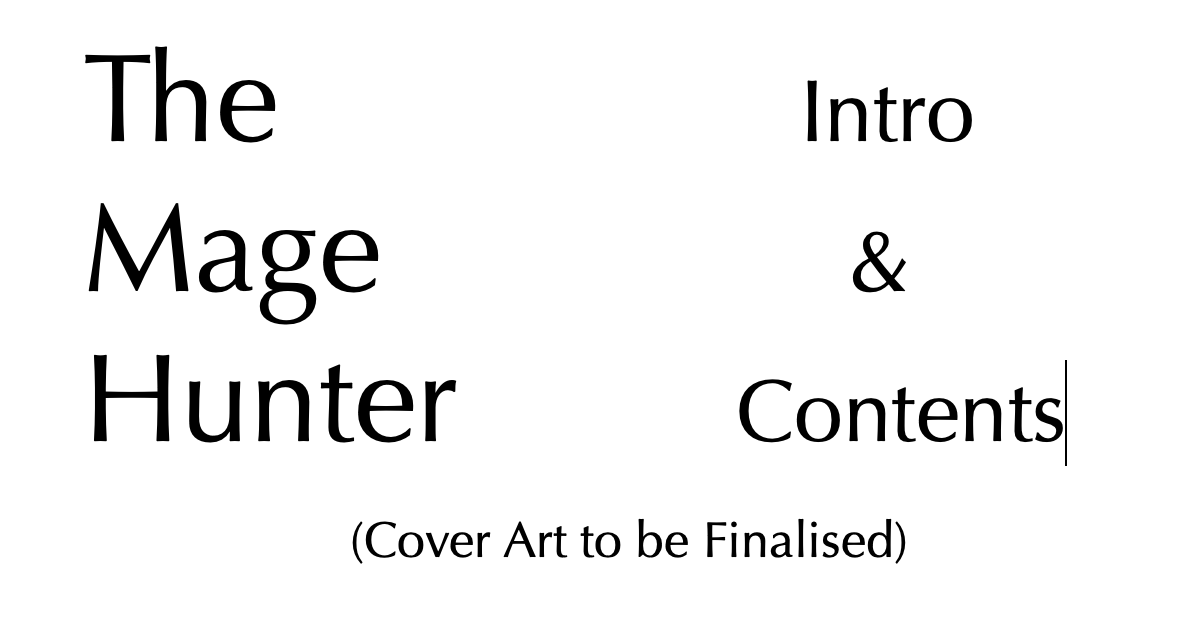 The Mage Hunter - Introduction & Contents