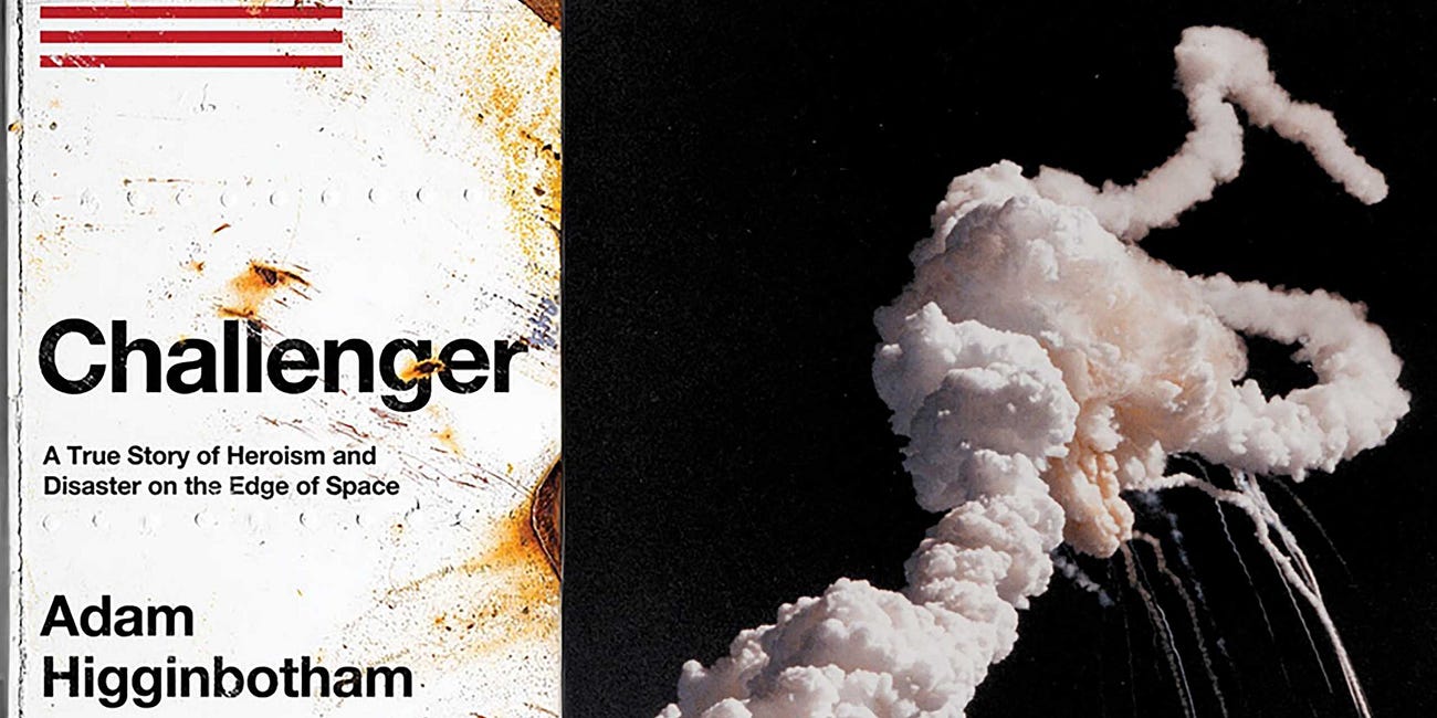 Challenger: A True Story of Heroism and Disaster on the Edge of Space by Adam Higginbotham