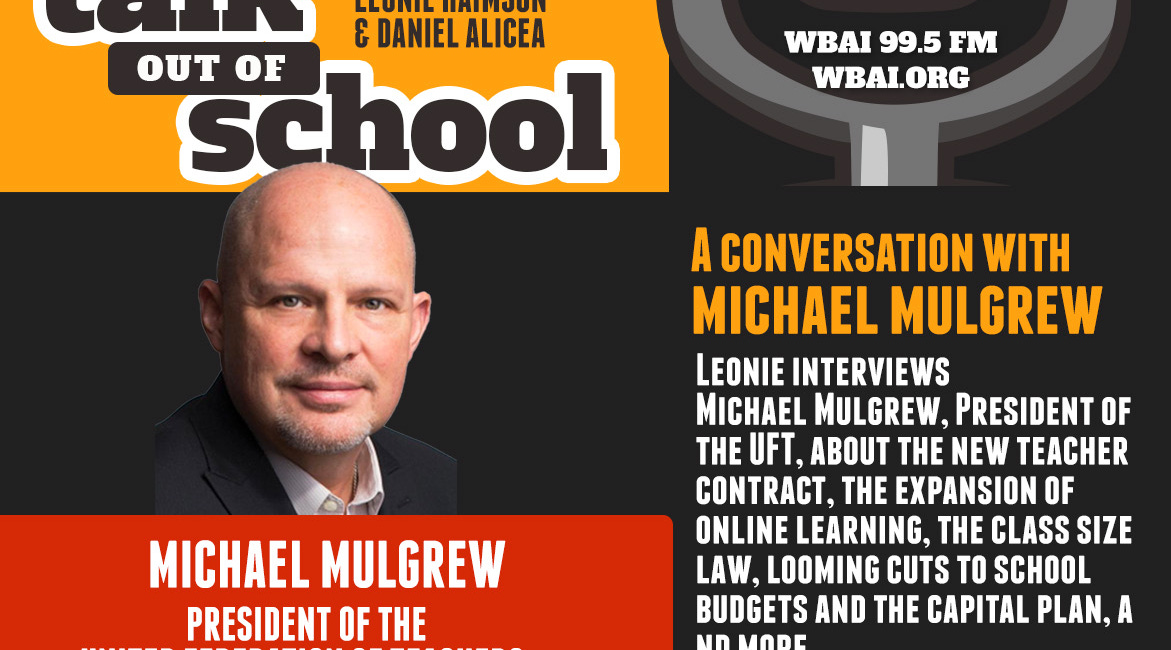 Michael Mulgrew on the new teacher contract, online learning, class size and more