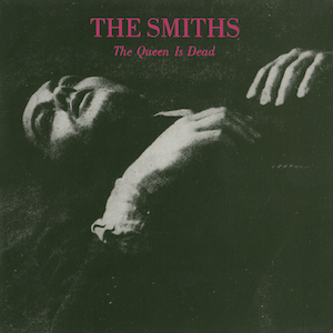"I Want to Go Down in Musical History" - The Smiths' "The Queen Is Dead"