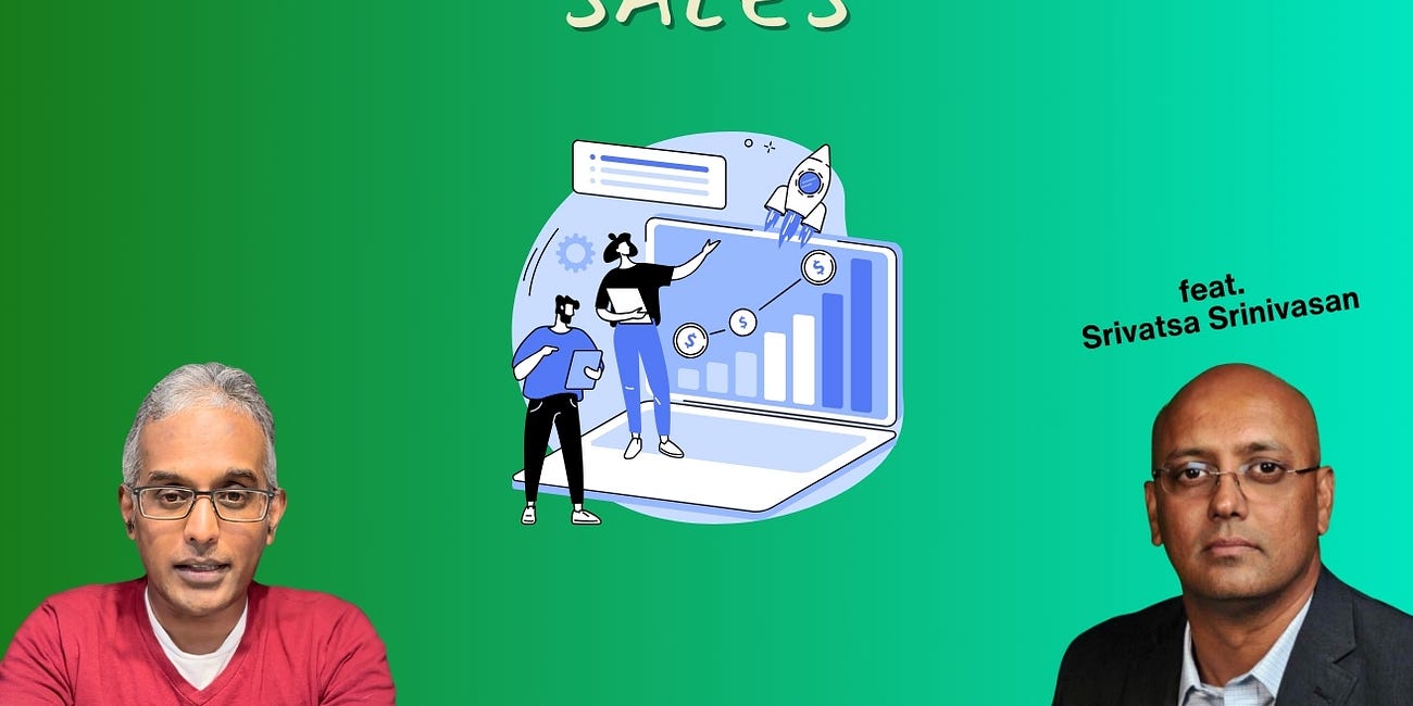 Fundamentals of B2B Sales (feat. Srivatsa Srinivasan)