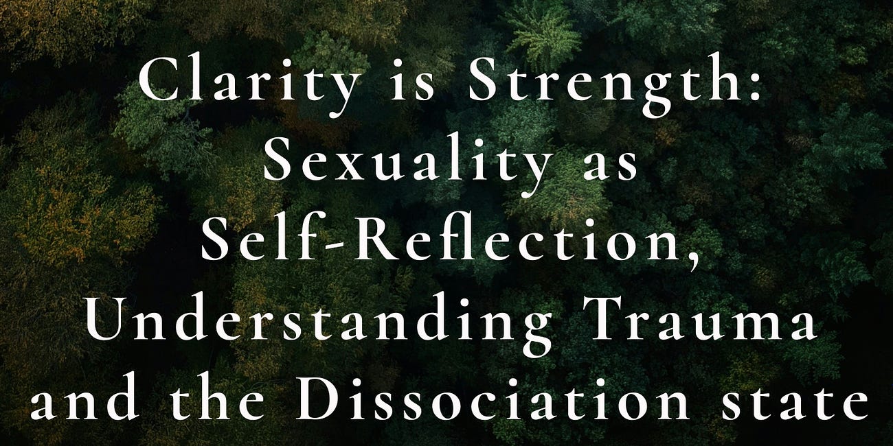 Trauma. Sexuality as Self-Reflection. Body/Mind Dissociation state.