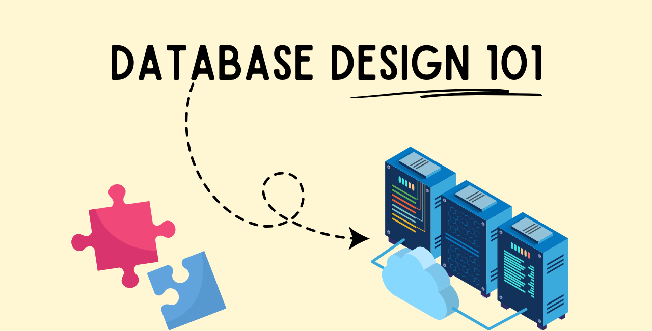 Database Design 101: Key Concepts for Building Efficient, Scalable Systems