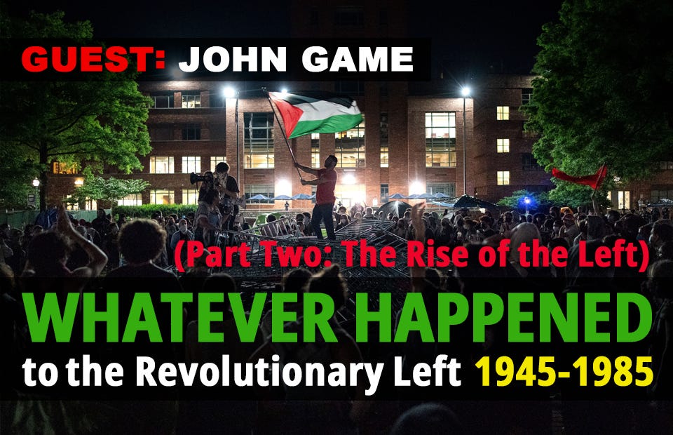 Whatever Happened to the Revolutionary Left #2: From Workerism to Broke, 1945-1985 (Part Two: Ouverism and the Rise of the New Left)