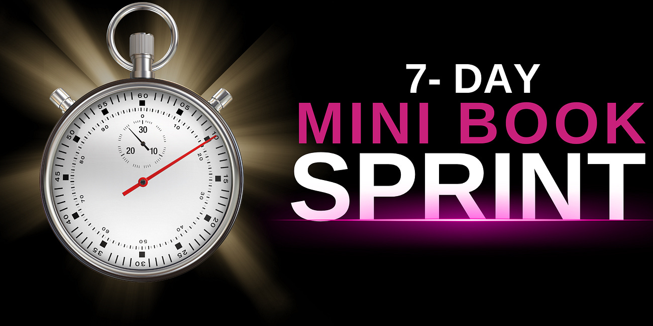 Welcome to the 7-Day Mini Book Sprint!