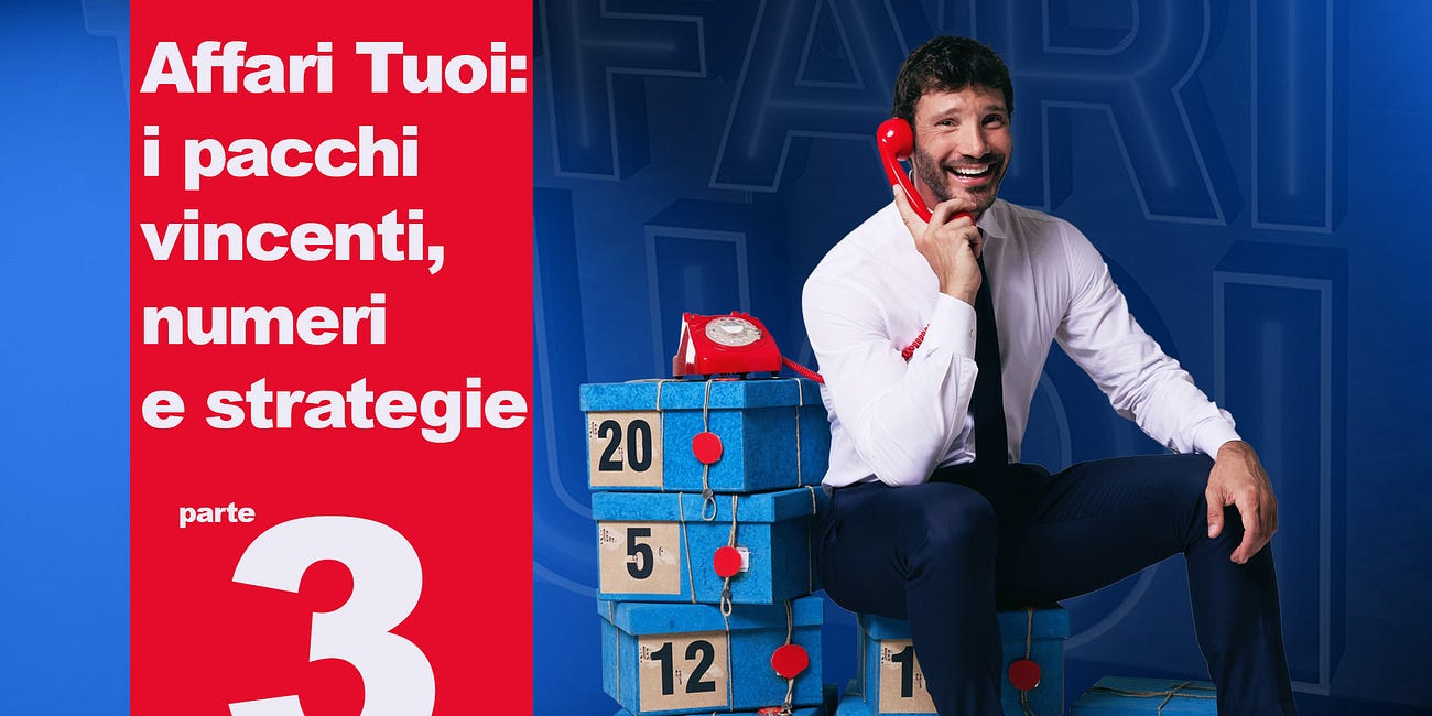 Affari Tuoi: i pacchi vincenti, numeri e strategie (parte 3)