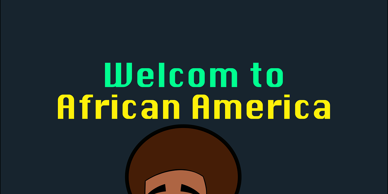 Welcome to African America!