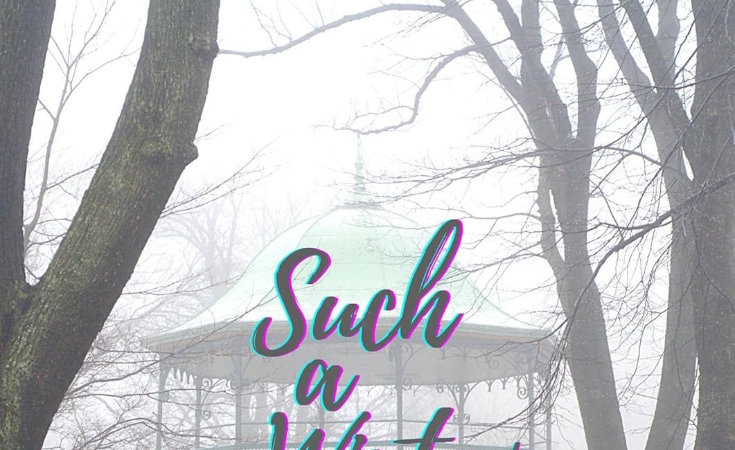 Hardship and Regret with a Silver Lining: Such a Winter’s Day by Susan White