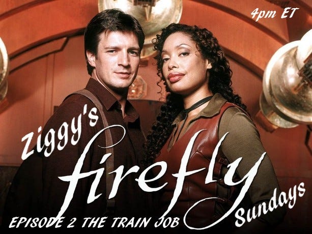 Ziggy's Firefly Sundays: Episode 2 The Train Job