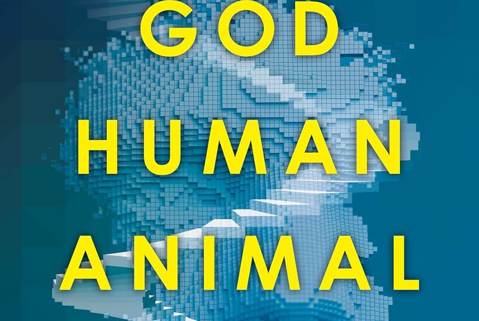 God, Human, Animal, Machine