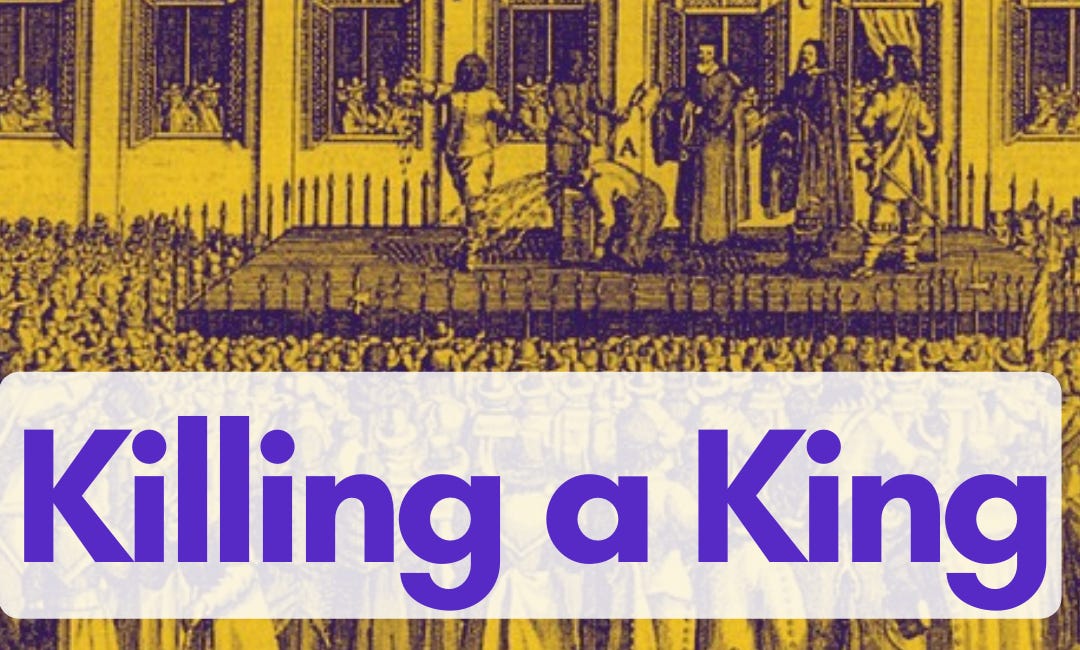 Killing a King - Subscriber Blog