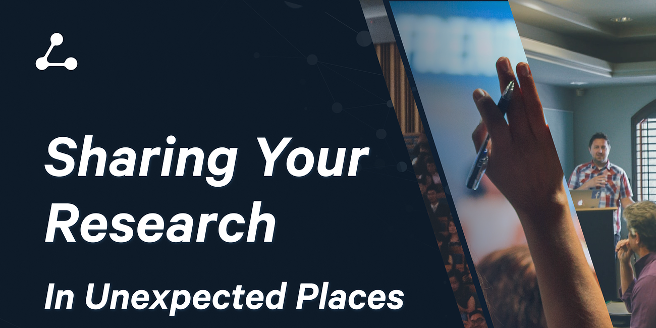 10 Places You Wouldn't Think Of to Share Your Research