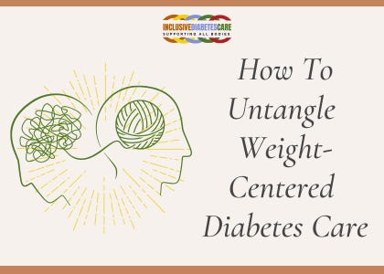 Untangling Weight-centered Diabetes Care