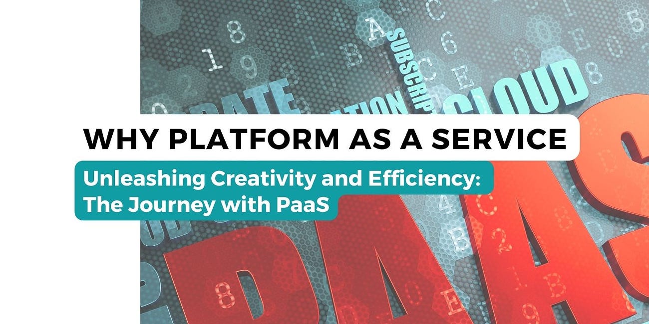 Unleashing Creativity and Efficiency with PaaS