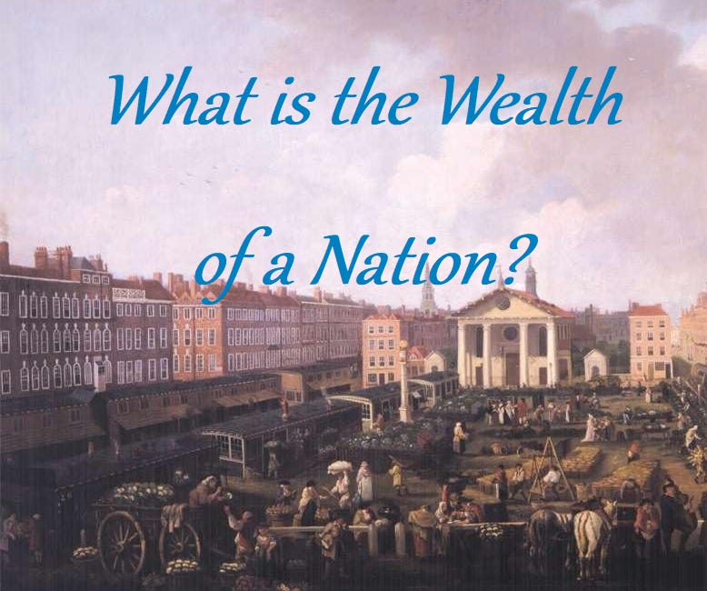 What is the Wealth of a Nation?
