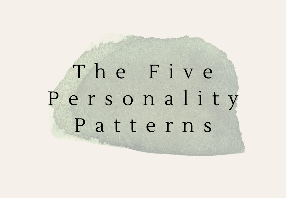 The Five Personality Patterns