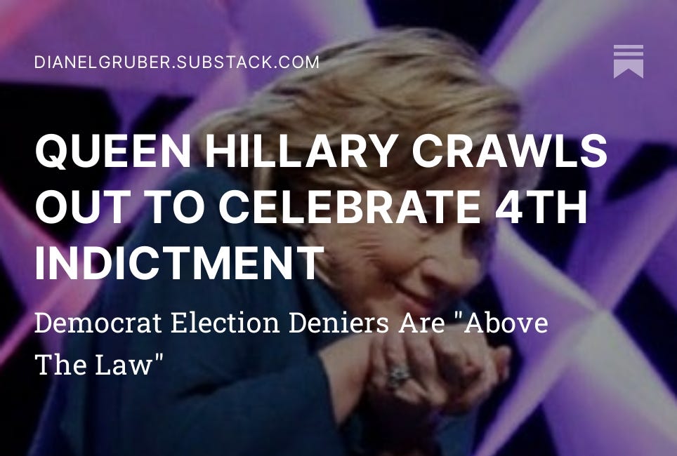 QUEEN HILLARY CRAWLS OUT TO CELEBRATE 4TH INDICTMENT