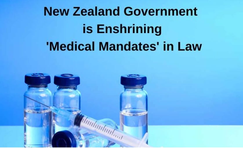 Major Alert: New Zealand Government is Enshrining ‘Medical Mandates’ in Law