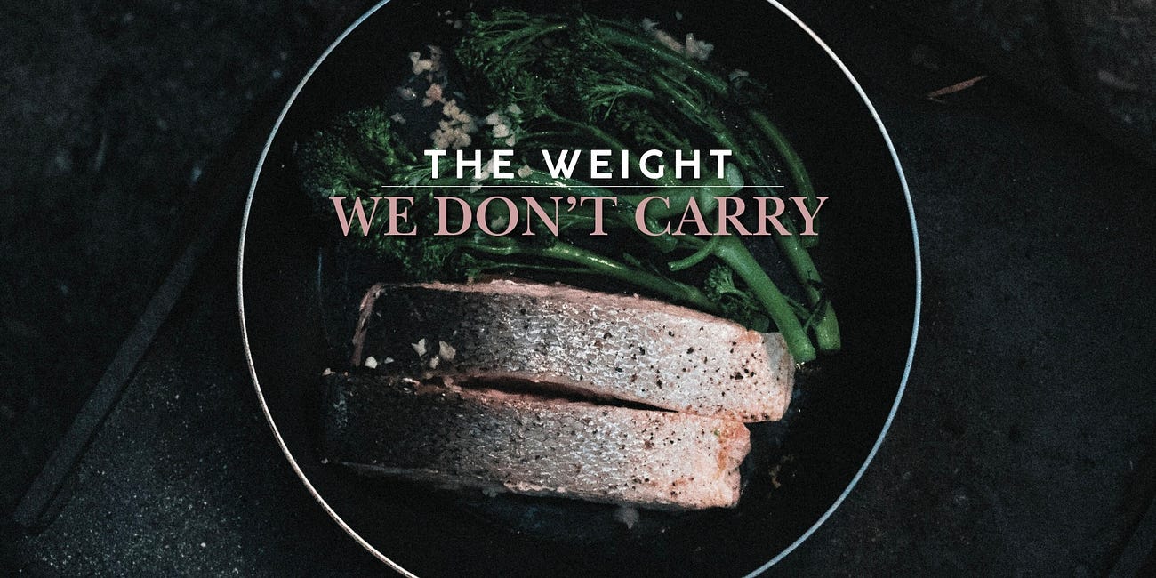 The Weight We Don’t Carry