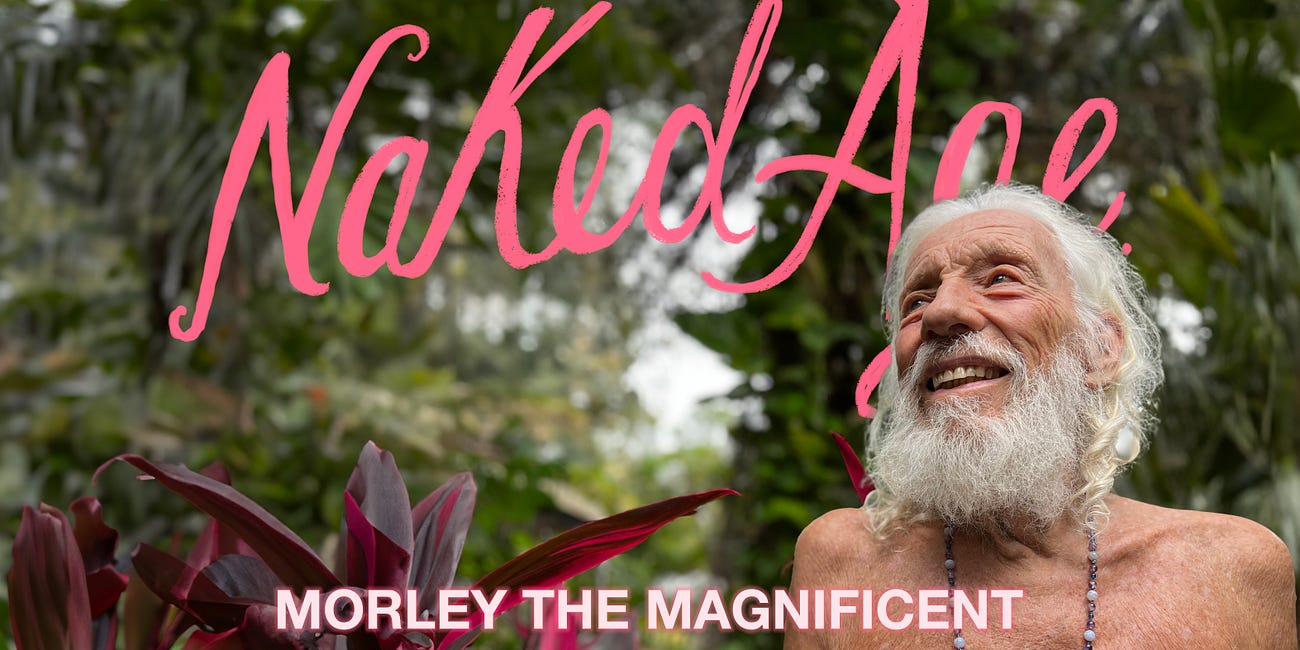 Naked Age: Morley the Magnificent