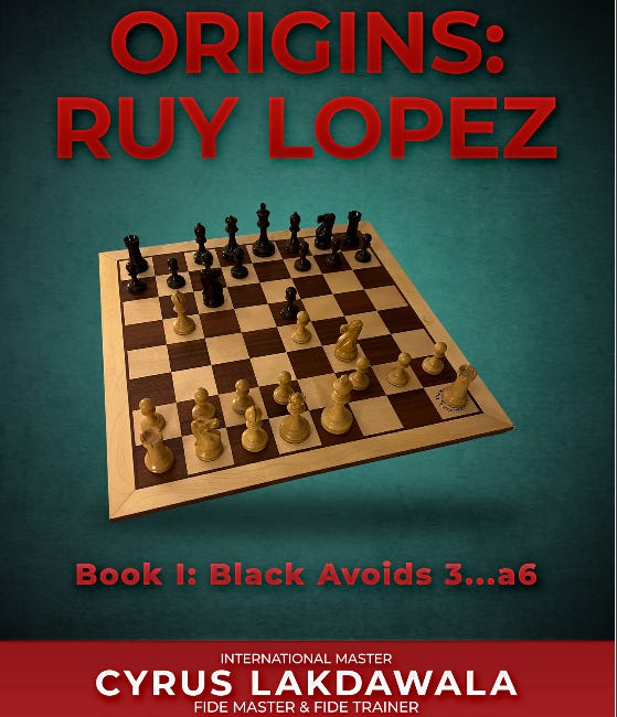 Book Review: "Origins: Ruy Lopez - Book I: Black Avoids 3…a6" by IM Cyrus Lakdawala and FM Carsten Hansen