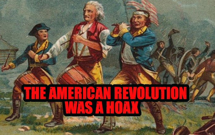 The American Revolution Was A Hoax