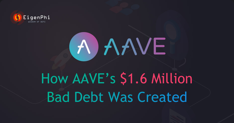 An In-depth Analysis of How AAVE's $1.6 Million Bad Debt Was Created