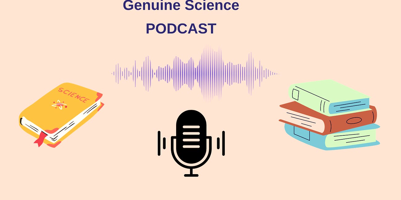 Genuine Science Now Has a Podcast 