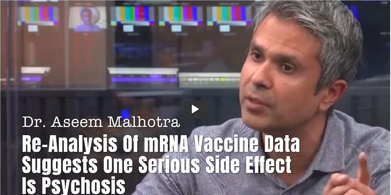 BREAKING: Re-Analysis of mRNA Vaccine Data Suggests One Serious Side Effect Is PSYCHOSIS – Dr. Aseem Malhotra