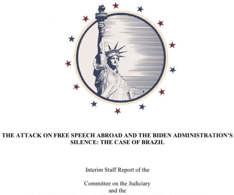 REPORT: The Attack on Free Speech Abroad & the Biden Administration's Silence: The Case of Brazil