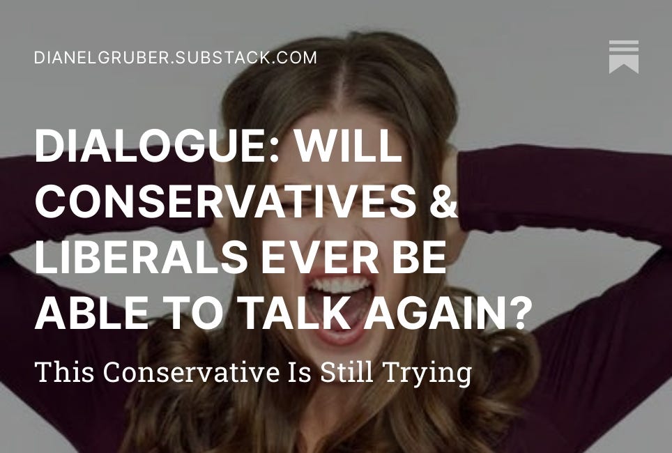 DIALOGUE: WILL CONSERVATIVES & LIBERALS EVER BE ABLE TO TALK AGAIN?