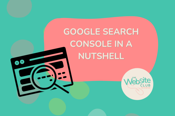 Google Search Console in a Nutshell