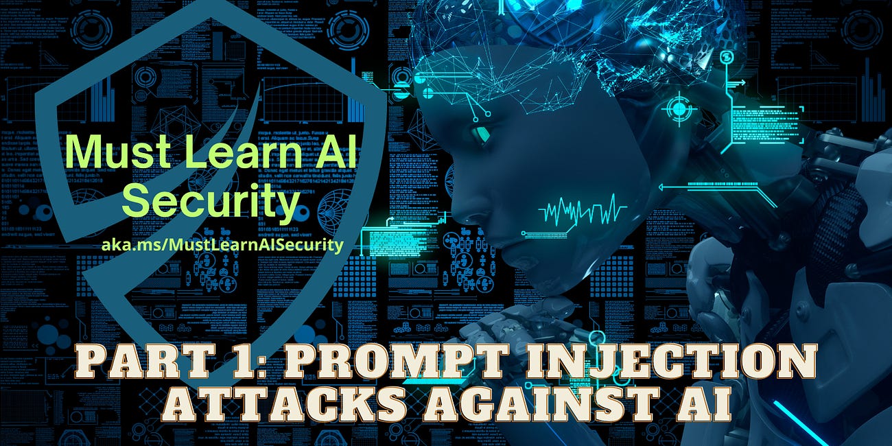 Must Learn AI Security Part 1: Prompt Injection Attacks Against AI