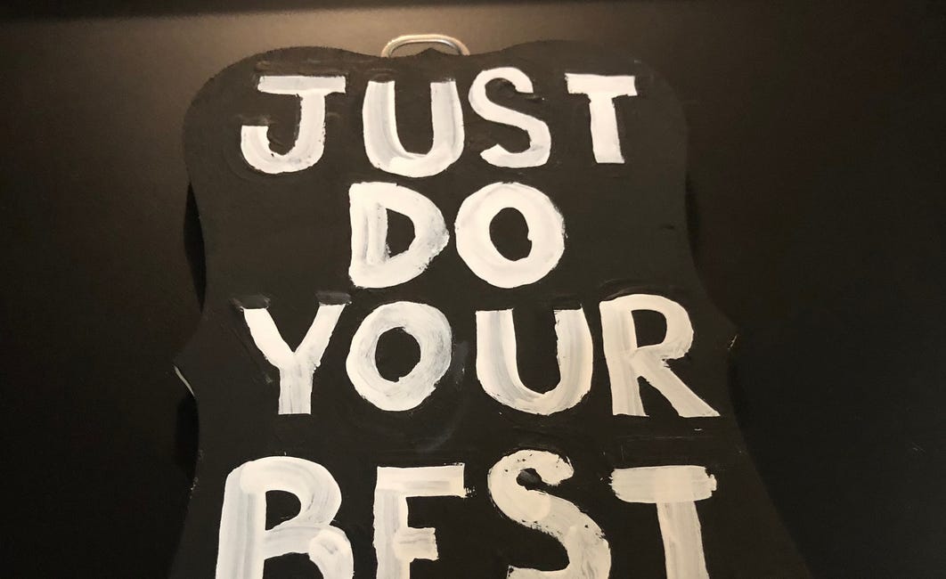 Just Do Your Best