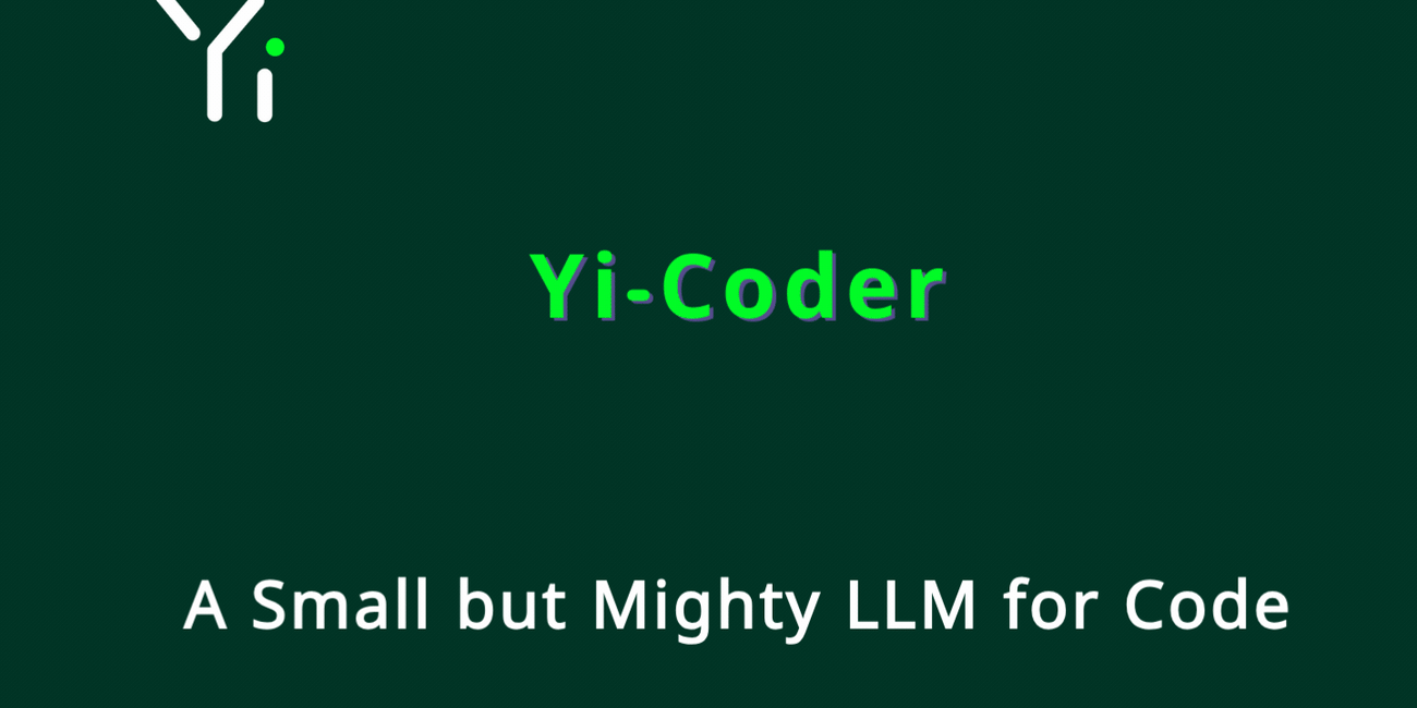 Today's Open Source (2024-09-05): Yi-Coder Models 1.5B & 9B, 128K Context Support
