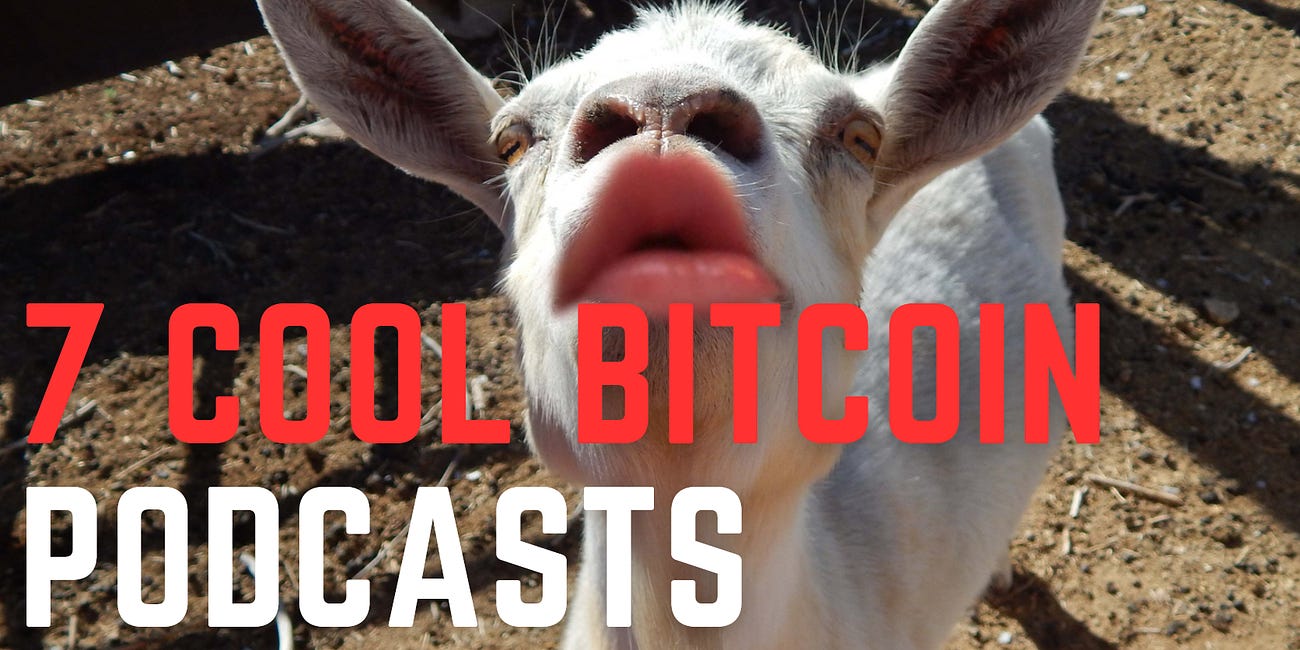 7 Cool Bitcoin Podcast Episodes